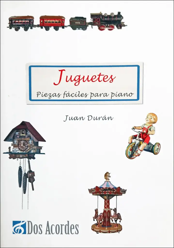 'Juguetes'. Easy piano pieces by Juan Durán